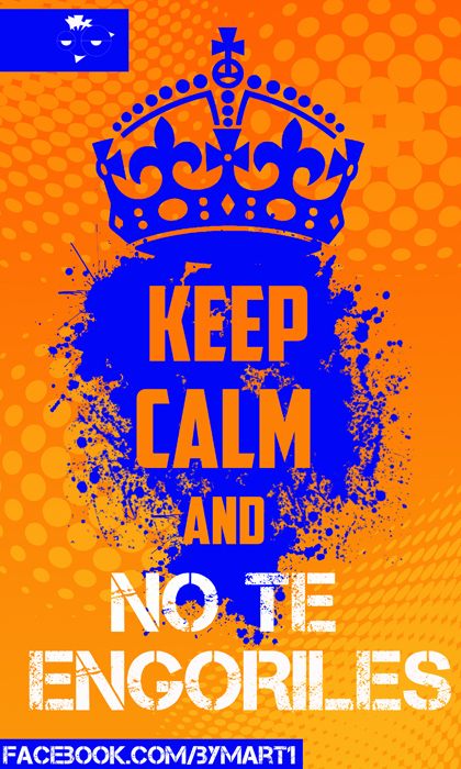 Keep calm and No Te Engoriles. Sé serio vale! Ilustración por @BymArt1